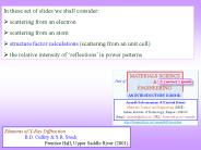 In these set of slides we shall consider: