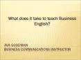 Ava Goodman Business Communications Instructor PowerPoint PPT Presentation