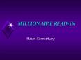 MILLIONAIRE READ-IN PowerPoint PPT Presentation