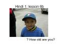 Hindi 1: lesson 6b PowerPoint PPT Presentation