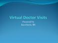 Virtual Doctor Visits PowerPoint PPT Presentation