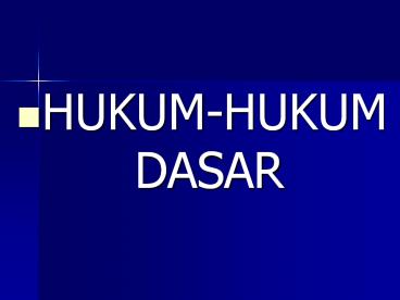 HUKUM-HUKUM DASAR