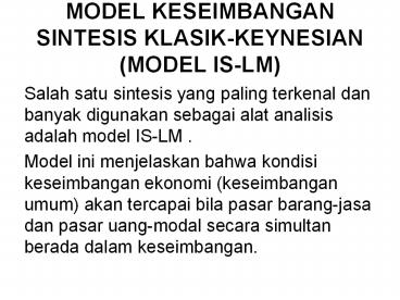 MODEL KESEIMBANGAN SINTESIS KLASIK-KEYNESIAN (MODEL IS-LM)