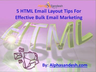 5 HTML Email Layout Tips For Effective Bulk Email Marketing