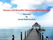 Famous and Beautiful Attraction of Pasadena CA