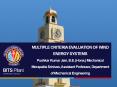 MULTIPLE CRITERIA EVALUATION OF WIND ENERGY SYSTEMS Pushkar Kumar Jain, B.E. (Hons.) Mechanical Morapakla Srinivas, Assistant Professor, Department of Mechanical Engineering PowerPoint PPT Presentation