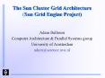 The Sun Cluster Grid Architecture (Sun Grid Engine Project) PowerPoint PPT Presentation