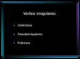 Verbos irregulares: PowerPoint PPT Presentation