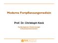 Moderne Fortpflanzungsmedizin PowerPoint PPT Presentation