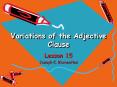 Variations of the Adjective Clause PowerPoint PPT Presentation