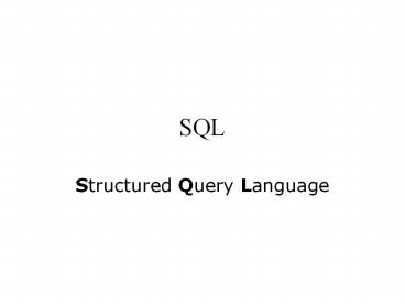 PPT – SQL PowerPoint presentation | free to download - id: 4f59f7-Y2NjO