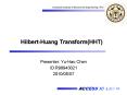 Hilbert-Huang Transform(HHT) PowerPoint PPT Presentation