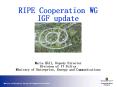 RIPE Cooperation WG IGF update PowerPoint PPT Presentation
