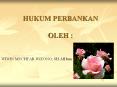 HUKUM PERBANKAN OLEH : PowerPoint PPT Presentation