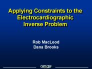 Applying Constraints to the Electrocardiographic Inverse Problem