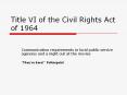 Title VI of the Civil Rights Act of 1964 PowerPoint PPT Presentation