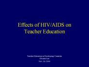 Effects of HIV/AIDS on Teacher Education