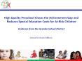 High Quality Preschool Closes the Achievement Gap and Reduces Special Education Costs for At-Risk Children Evidence from the Granite School District PowerPoint PPT Presentation