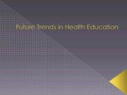 Future Trends in Health Education