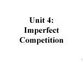 Unit 4: Imperfect Competition PowerPoint PPT Presentation