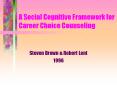 A Social Cognitive Framework for Career Choice Counseling PowerPoint PPT Presentation