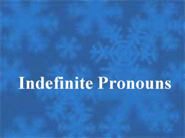 Indefinite Pronouns