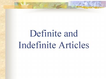 Definite and Indefinite Articles