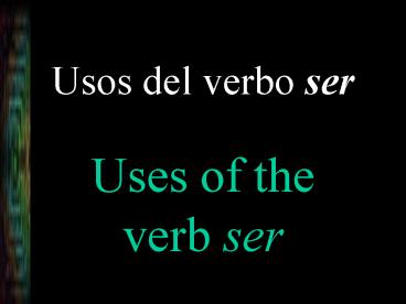 Usos del verbo ser