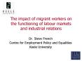 The impact of migrant workers on the functioning of labour markets and industrial relations PowerPoint PPT Presentation