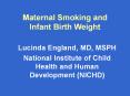 Maternal Smoking and Infant Birth Weight PowerPoint PPT Presentation