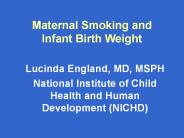 Maternal Smoking and Infant Birth Weight