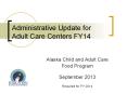 Administrative Update for Adult Care Centers FY14 PowerPoint PPT Presentation