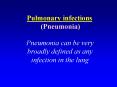 Pulmonary infections (Pneumonia) PowerPoint PPT Presentation