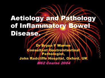 Aetiology and Pathology of Inflammatory Bowel Disease.