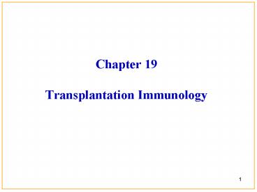 Chapter 19 Transplantation Immunology