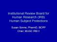 Institutional Review Board for Human Research (IRB) Human Subject Protections PowerPoint PPT Presentation