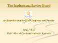 The Institutional Review Board  An Introduction for SJSU Students and Faculty PowerPoint PPT Presentation