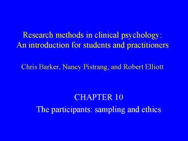 Research methods in clinical psychology: An introduction for students and practitioners Chris Barker, Nancy Pistrang, and Robert Elliott