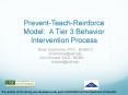 Prevent-Teach-Reinforce Model: A Tier 3 Behavior Intervention Process PowerPoint PPT Presentation