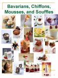 Bavarians, Chiffons, Mousses, and Souffles PowerPoint PPT Presentation