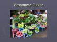 Vietnamese Cuisine PowerPoint PPT Presentation