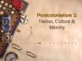 Postcolonialism 3: Nation, Culture PowerPoint PPT Presentation