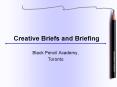 Creative Briefs and Briefing PowerPoint PPT Presentation