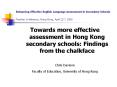 Enhancing Effective English Language Assessment in Secondary Schools Teacher Conference, Hong Kong, April 22nd, 2006 PowerPoint PPT Presentation