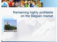 Remaining highly profitable on the Belgian market