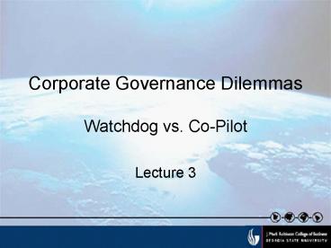 Corporate Governance Dilemmas Watchdog vs. Co-Pilot