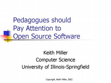 Pedagogues should Pay Attention to Open Source Software