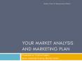 Your Market Analysis and Marketing Plan PowerPoint PPT Presentation