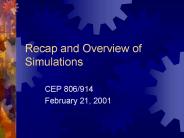 Recap and Overview of Simulations