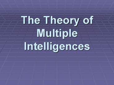 The Theory of Multiple Intelligences